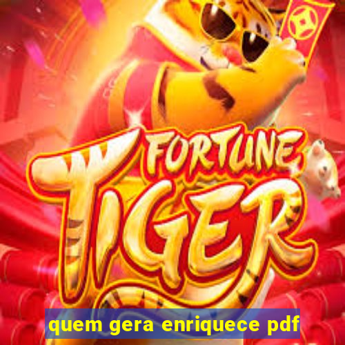 quem gera enriquece pdf